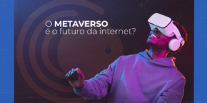 Read more about the article O Metaverso é o futuro da internet?